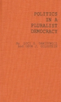 Politics in a Pluralist Democracy: Studies of Voting in the 1960 Election 0837175992 Book Cover