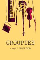 Groupies 1304854337 Book Cover