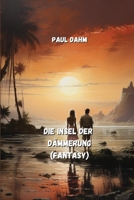 Die Insel der Dämmerung (Fantasy) (German Edition) 9877821370 Book Cover