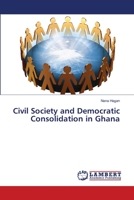 Civil Society and Democratic Consolidation in Ghana 3659402850 Book Cover
