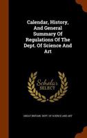 Calendar, History, And General Summary Of Regulations... 1246847906 Book Cover