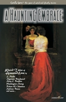 Candle Game: a Haunting Embrace : Weird Tales of Haunted Love 1939437660 Book Cover