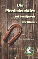 Die Pferdedetektive auf den Spuren der Diebe 3861961970 Book Cover