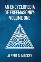 An Encyclopedia Of Freemasonry Vol 1 1639232362 Book Cover