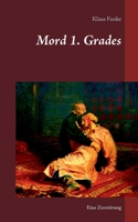 Mord 1. Grades: Eine Zerstörung (German Edition) 3750451133 Book Cover