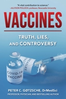 Vaccines: Truth, Lies and Controversy 1510762191 Book Cover