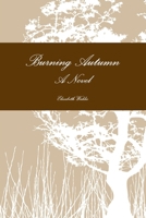 Burning Autumn 1257828754 Book Cover