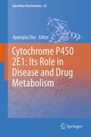 Cytochrome P450 2E1: Its Role in Disease and Drug Metabolism 9400758804 Book Cover