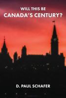 Will this be Canada's century? 1772440884 Book Cover