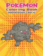 Pokemon Coloring Book (Generation 1 Vol 4): Activity Book For Pokemon Lover. B088B59V7N Book Cover