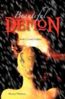 Beautiful Demon: Book 1: Love's Lullaby 1477272712 Book Cover