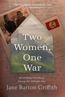 Two Women, One War: An Unlikely Friendship During the Vietnam War B0DRZ7R78Q Book Cover