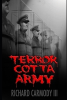 Terror Cotta Army B08C9985CK Book Cover