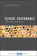 School Governance: Policy, Politics and Practices 1447326024 Book Cover