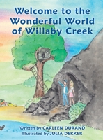 Welcome to the Wonderful World of Willaby Creek 1398457019 Book Cover