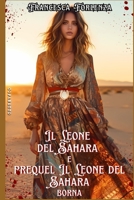 Il Leone del Sahara e Prequel Il Leone del Sahara Borna (Italian Edition) B0D74FWDKV Book Cover