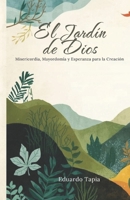 El Jardin de Dios: Misericordia, Mayordomía y Esperanza para la Creación (Spanish Edition) B0GQNHDJ6C Book Cover