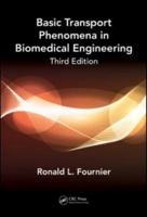 Basic Transport Phenomena in Biomedical Engineering,Third Edition 1439826706 Book Cover