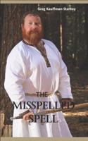 The Misspelled Spell 1983229547 Book Cover