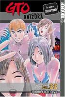 GTO: Great Teacher Onizuka, Vol. 22 1595324100 Book Cover