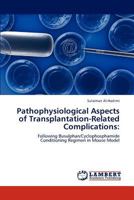 Pathophysiological Aspects of Transplantation-Related Complications 3847336010 Book Cover