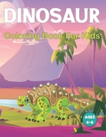 Dinosaur Coloring Book for Kids: A Fun Dinosaurs Coloring Book for Boys and Girls with Amazing 50 Image to Color for Relaxing. B094T8VZZ8 Book Cover