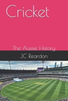 Cricket: The Aussie History B0DT46K9F4 Book Cover