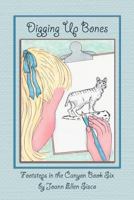 Diggin' Up Bones: 6 1477259015 Book Cover