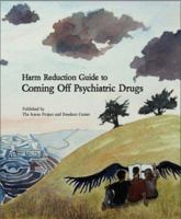Harm Reduction Guide to Coming Off Psychiatric Drugs 0980070929 Book Cover