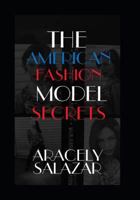 THE AMERICAN FASHION MODEL SECRETS 1729474659 Book Cover