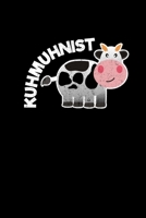 Kuhmuhnist: S��e Kuh Notizbuch A5 - Lustige Tiere Geschenk Bauer Landwirt K�he Viehz�chter 1705998569 Book Cover