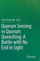 Quorum Sensing vs Quorum Quenching: A Battle with No End in Sight 8132219813 Book Cover