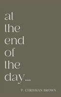 at the end of the day B0FX884755 Book Cover