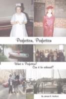 Perfection Perfection,What is Perfection 0615236871 Book Cover
