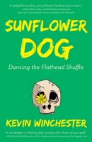 Sunflower Dog : Dancing the Flathead Shuffle 1970137754 Book Cover