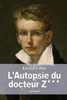 L'Autopsie du docteur Z*** 1523459387 Book Cover