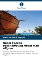 Naam Fazees Beschädigung Neem Mall Allgum: Eine portugiesische Sicht auf den Ursprung der lusodischen Gemeinschaften von Malakka, Tugu und Singapur 6204847538 Book Cover