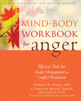 Mind-Body Workbook for Anger: Effective Tools for Anger Management and Conflict Resolution 1608829138 Book Cover