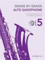 Grade by Grade - Alto Saxophone: Grade 5 0851629857 Book Cover