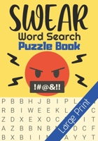 Swear Word Search Puzzle Book: Naughty Word Search Book, Dirty Word Search Books for Adults, Hospital Games for Adults B084QM3T5F Book Cover