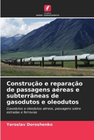 Construção e reparação de passagens aéreas e subterrâneas de gasodutos e oleodutos 6209088643 Book Cover