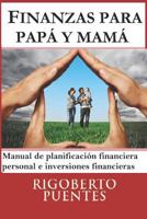 Finanzas para papá y mamá: Manual de Planificación Financiera Personal e Inversiones Financieras 1793917388 Book Cover