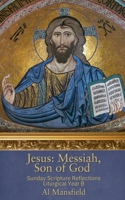 Jesus: Messiah, Son of God: Sunday Scripture Reflections Liturgical Year B B0DRDW6Q6Q Book Cover
