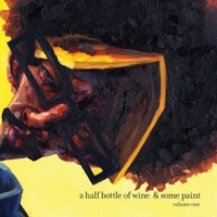 a half bottle of wine and some paint 0557767237 Book Cover
