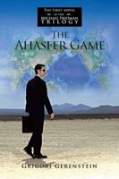The Ahasfer Game: The First Novel in the Michael Fridman Trilogy 1491800119 Book Cover