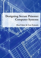 Designing Secure Prisoner Computer Systems 1326763830 Book Cover