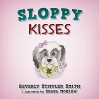 Sloppy Kisses 1945670428 Book Cover