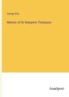 Memoir of Sir Benjamin Thompson 3382111780 Book Cover
