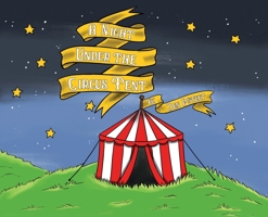 A Night Under the Circus Tent 1960522051 Book Cover
