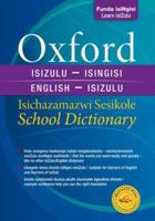 Isichazamazwi Sesikole Esinezilimi Ezimbili: Isizulu-Nesingisi: Esishicilelwe Abakwa-Oxford = Oxford Bilingual School Dictionary: Zulu and English 0195765540 Book Cover